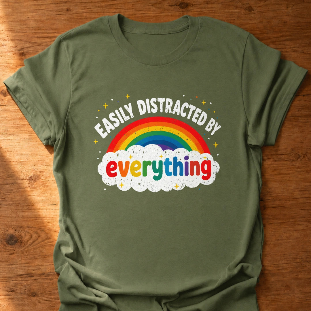 Easily Distracted By Everything T-Shirt
