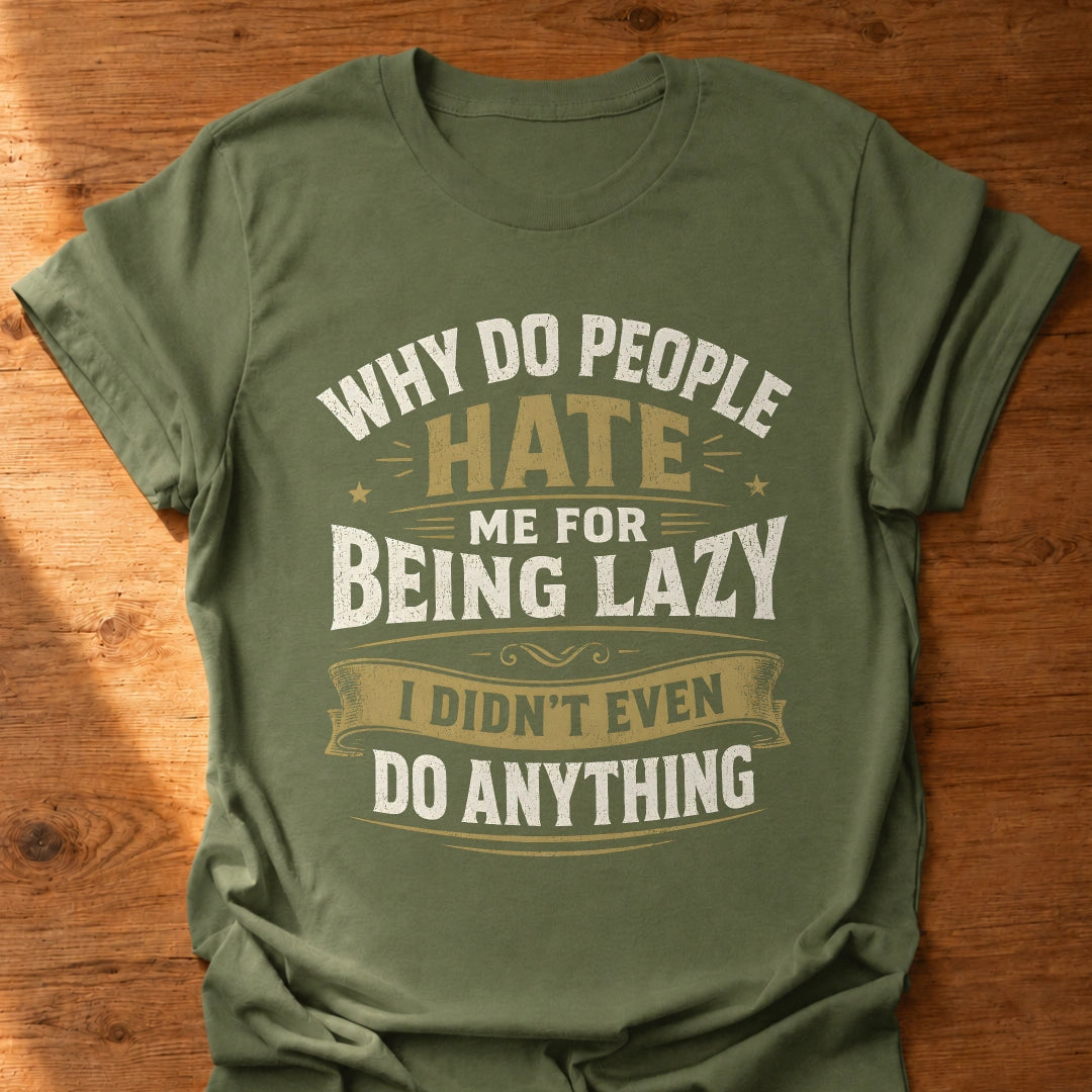 Didn't Even Do Anything T-Shirt