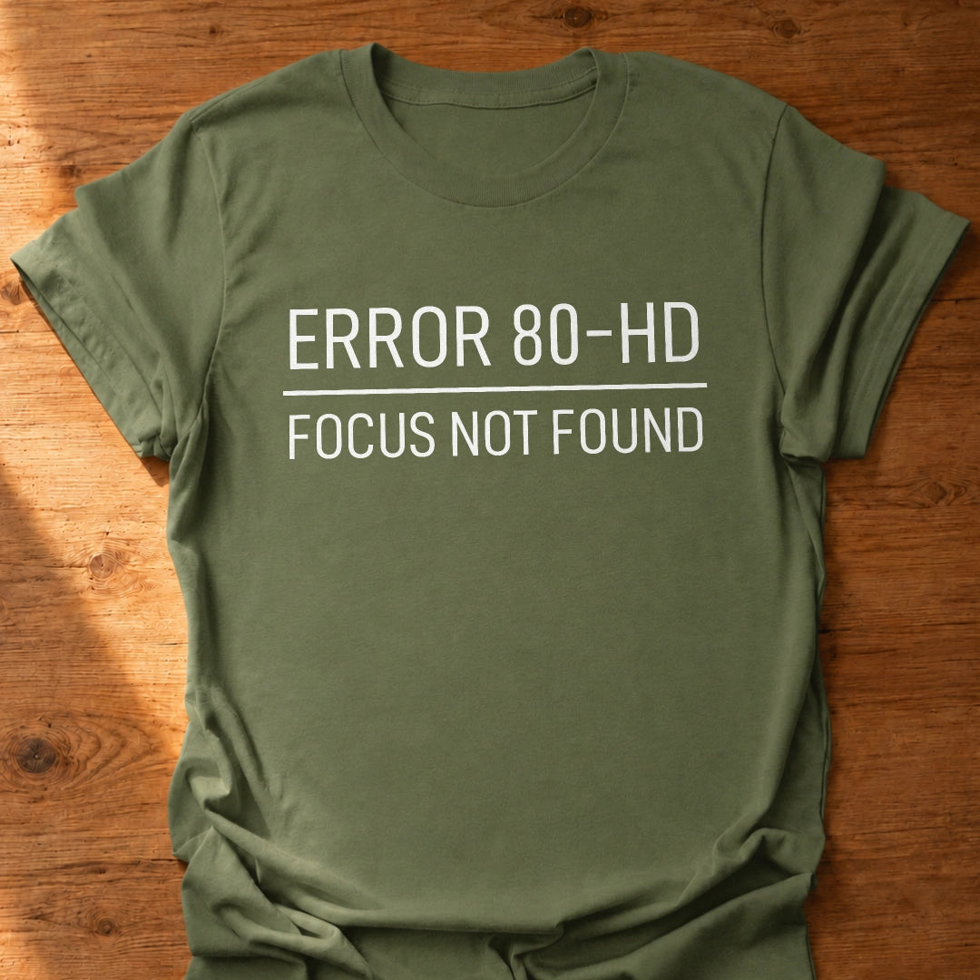 Focus Not Found T-Shirt