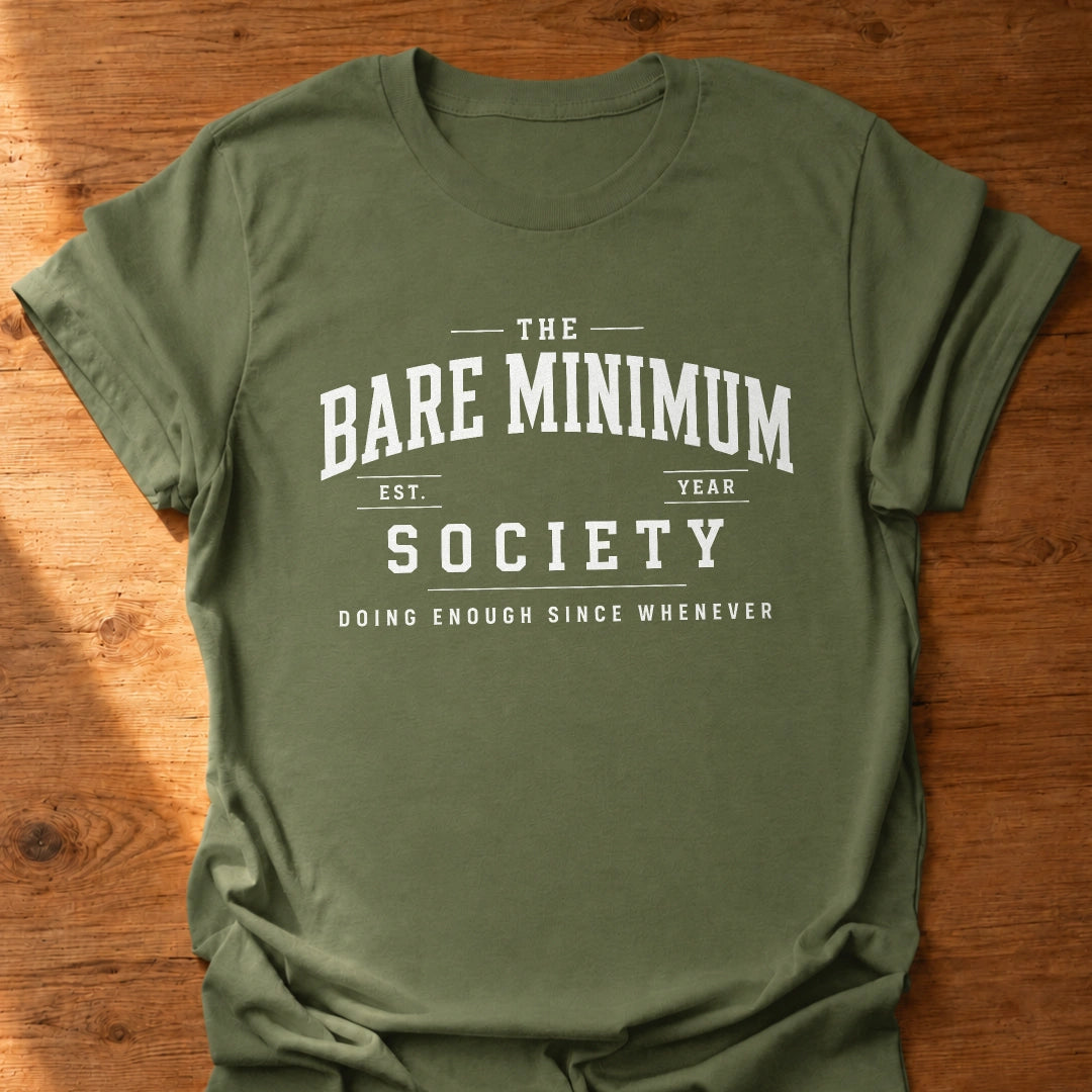 Bare Minimum Society T-Shirt