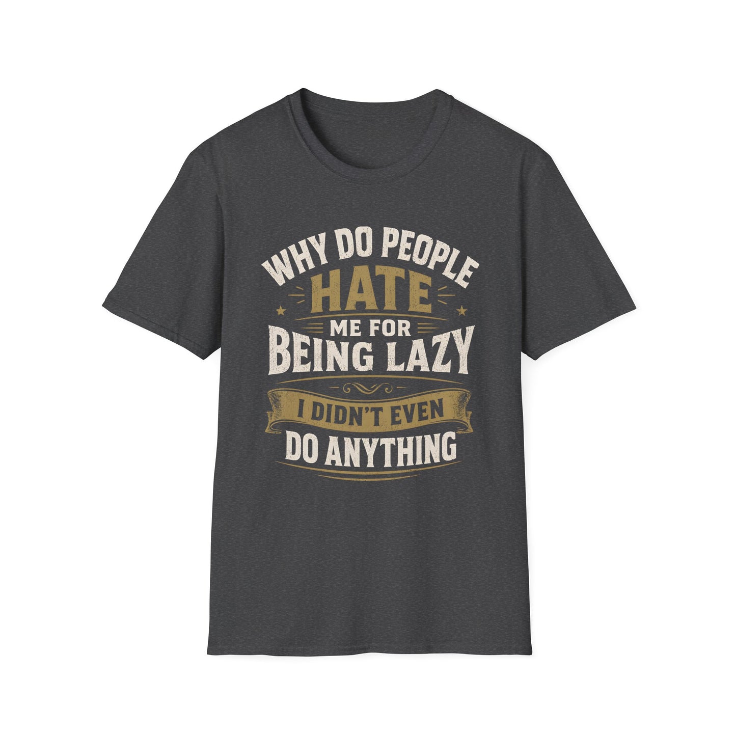 Didn't Even Do Anything T-Shirt