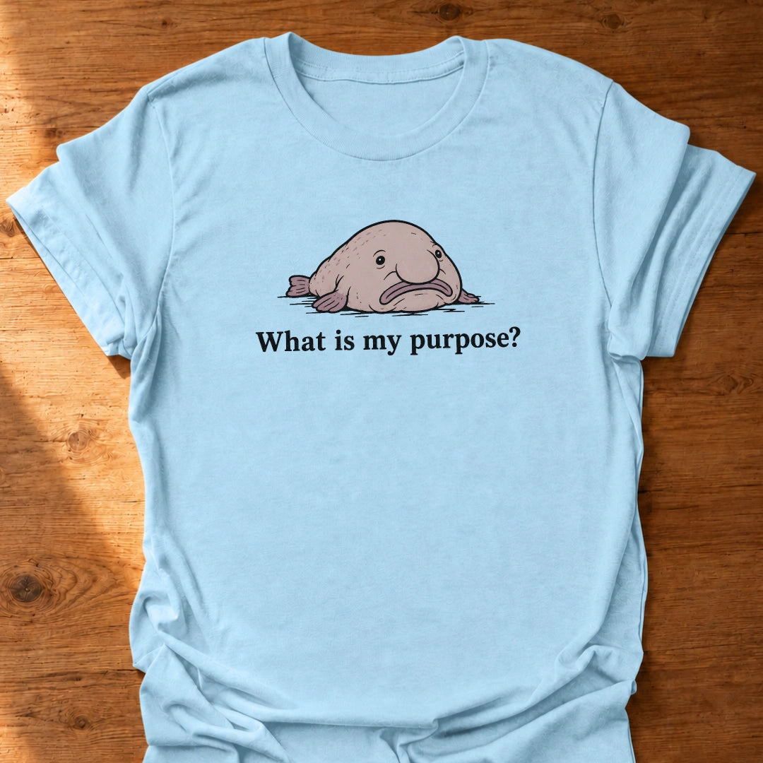 What is My Purpose T-Shirt