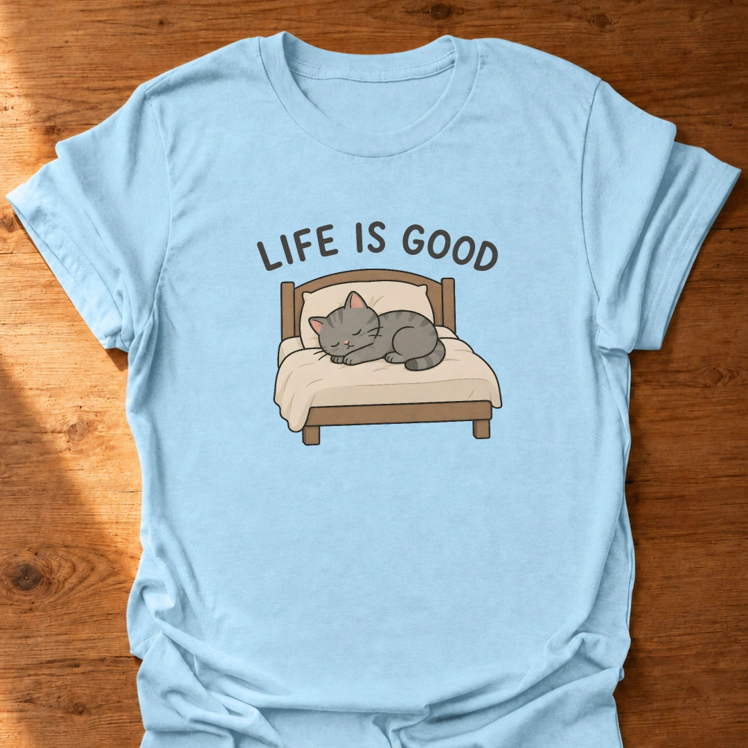 Life Is Good T-Shirt