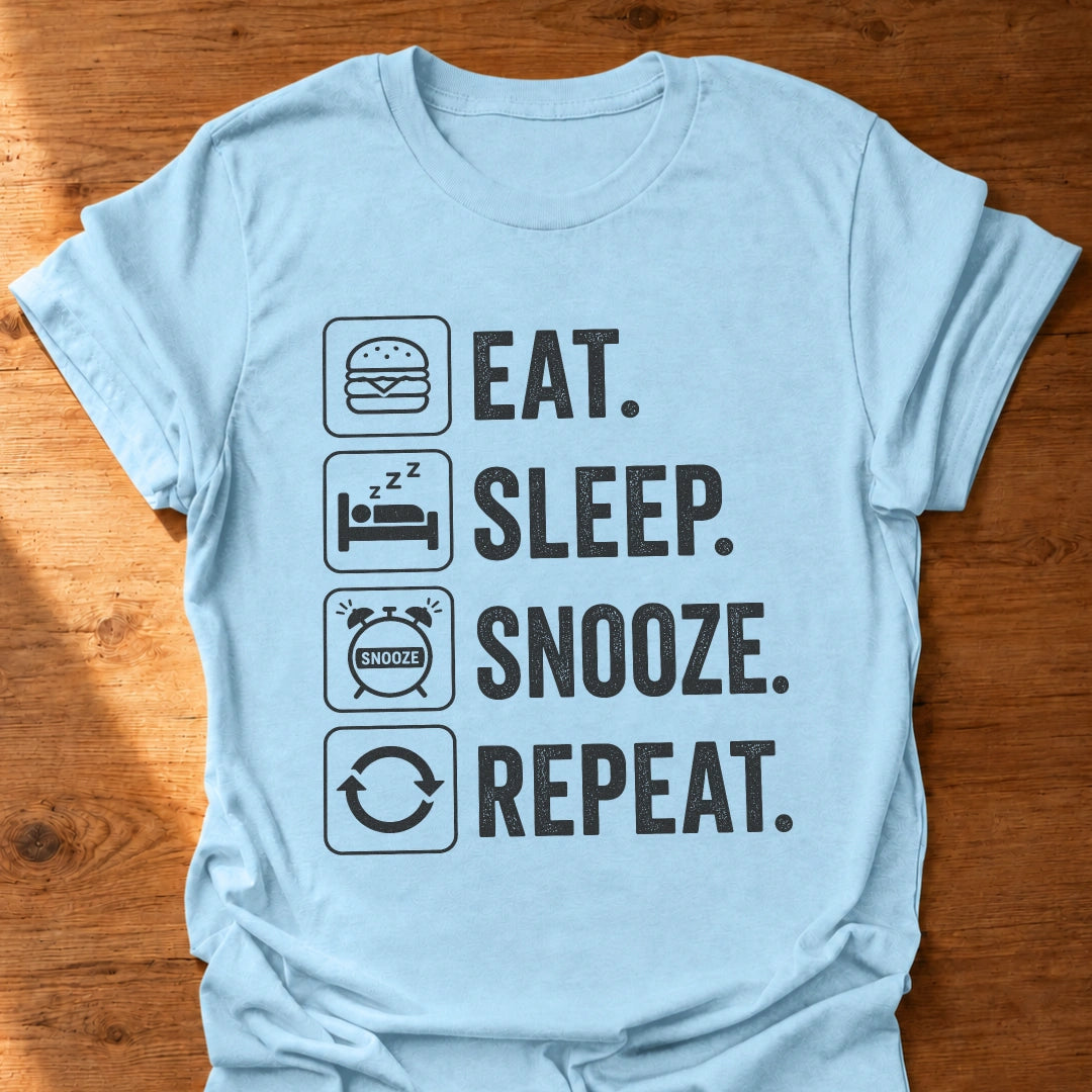 Eat Sleep Snooze Repeat T-Shirt