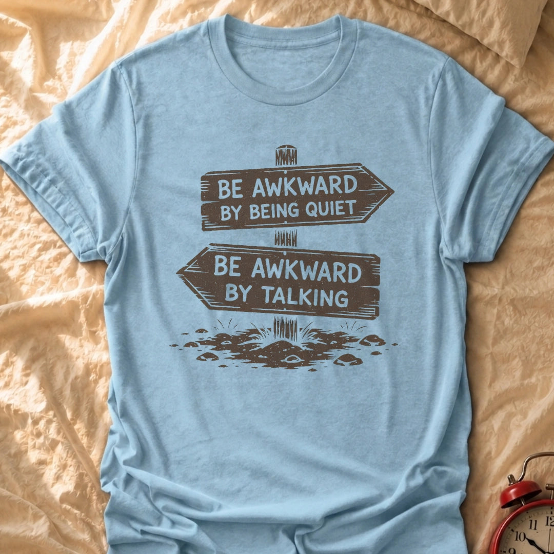 Awkward Choices T-Shirt