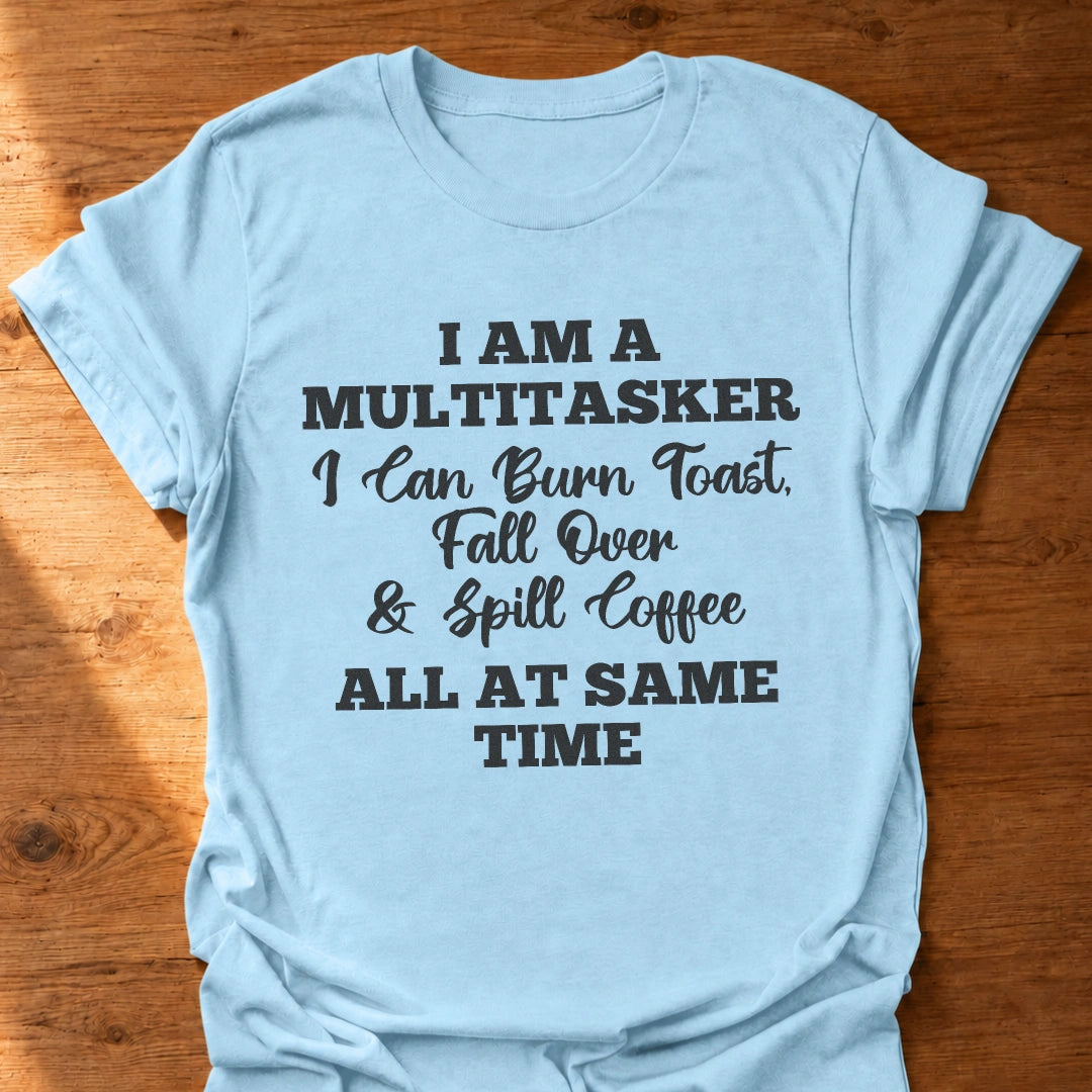 Multitasker T-Shirt