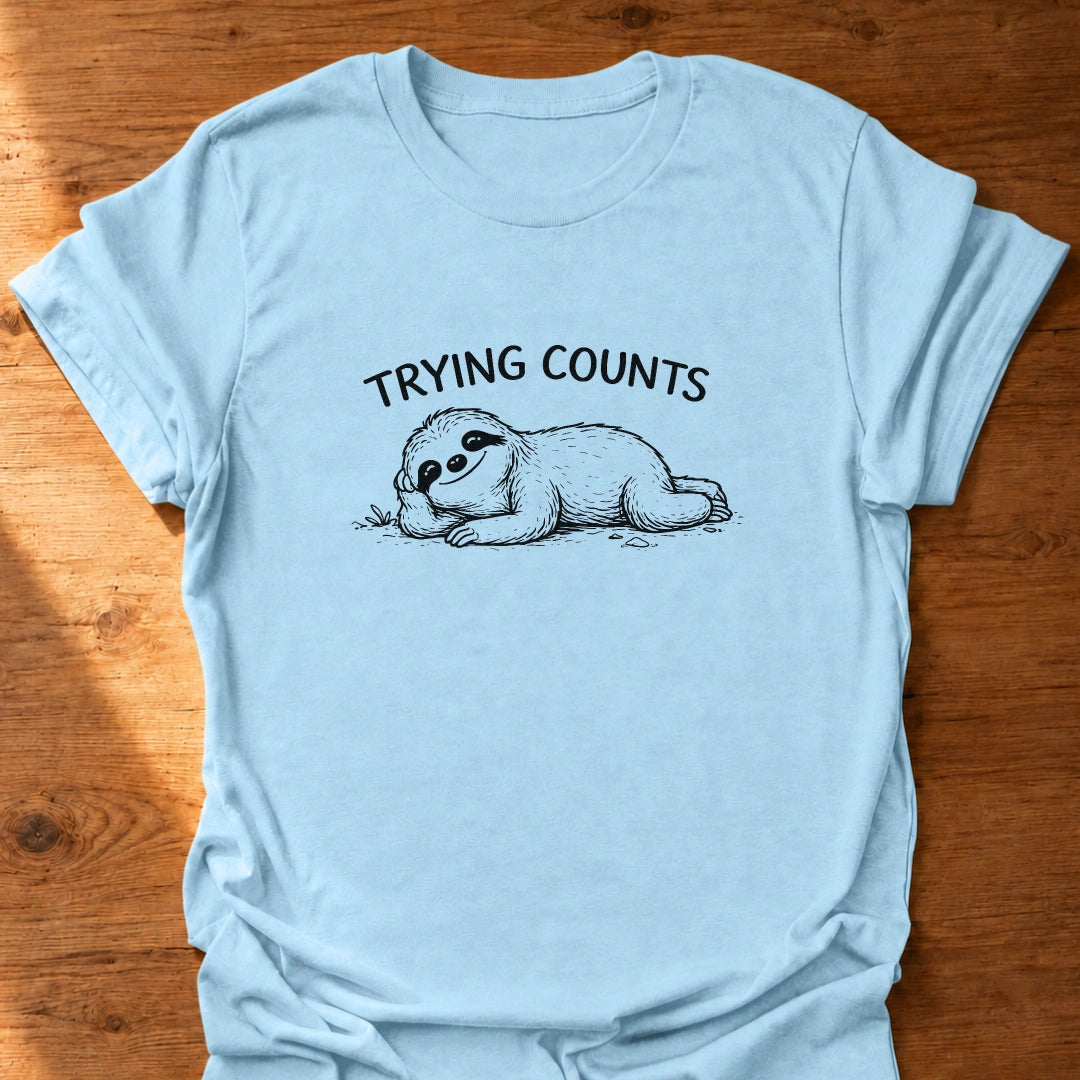 Trying Counts T-Shirt