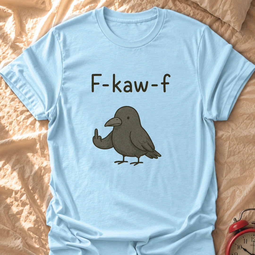 F-Kaw-F T-Shirt