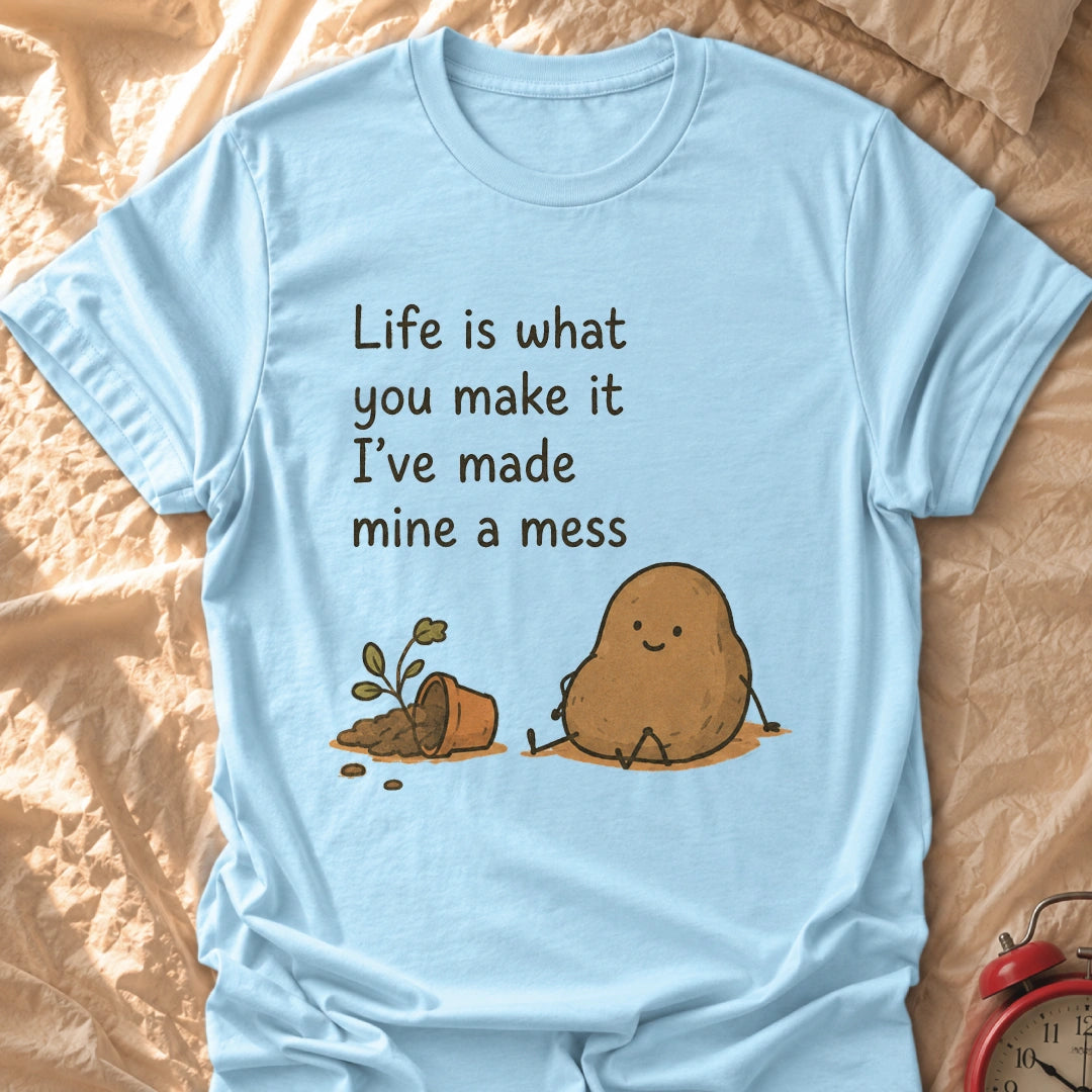 What You Make It T-Shirt