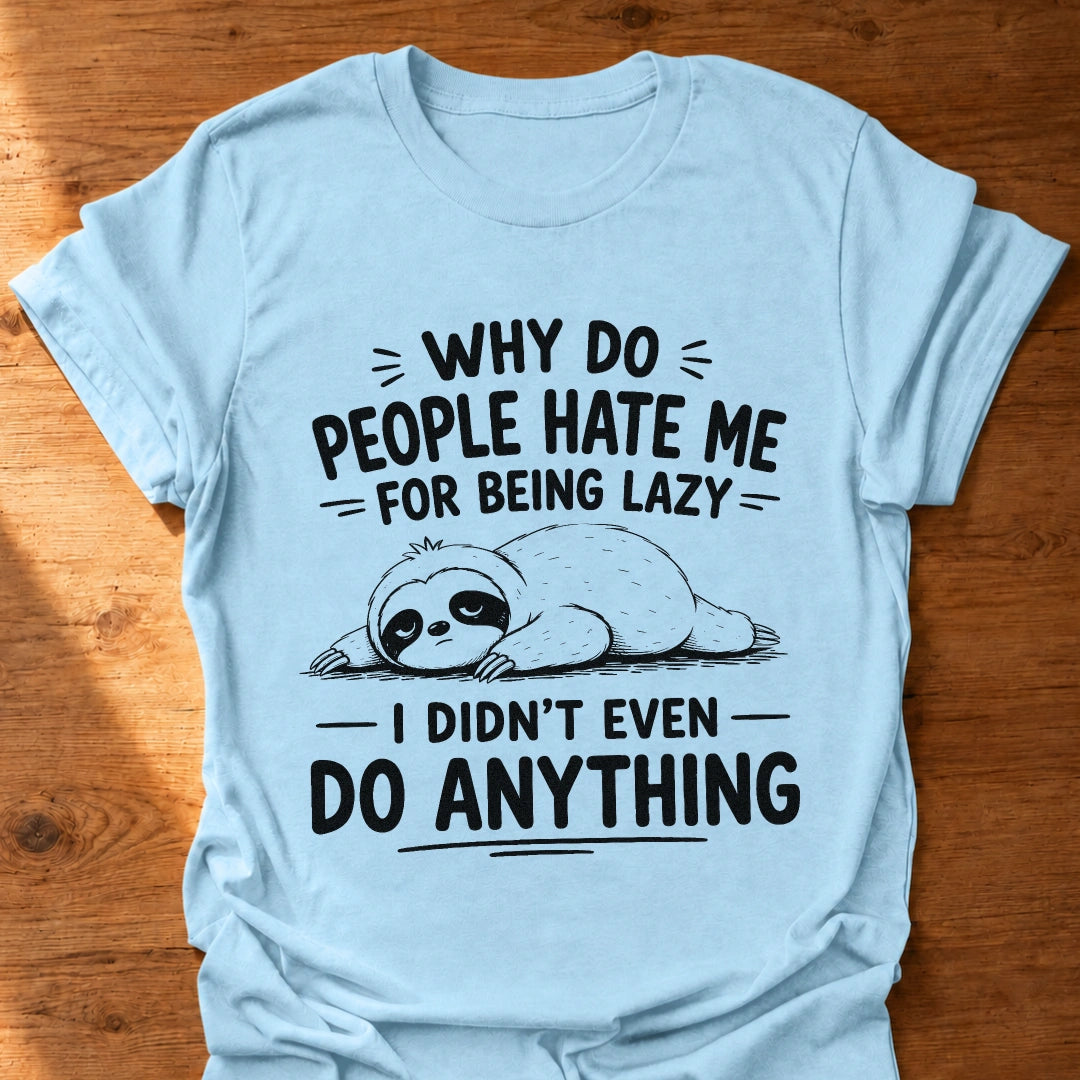 Didn't Do Anything Sloth T-Shirt