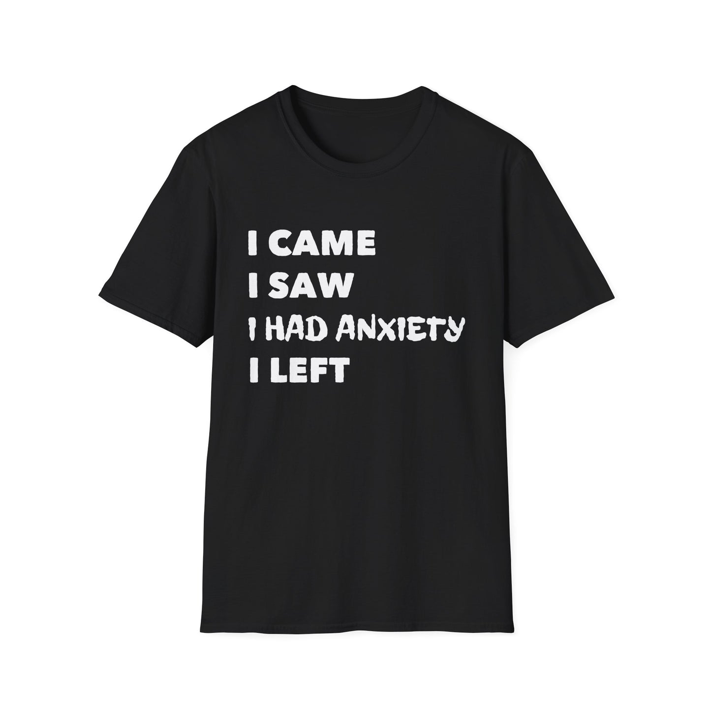 I Came I Left T-Shirt