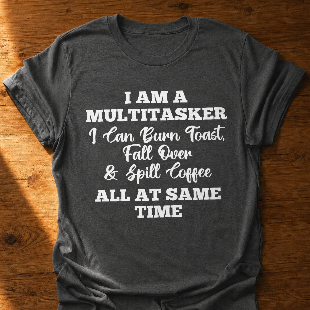 Multitasker T-Shirt