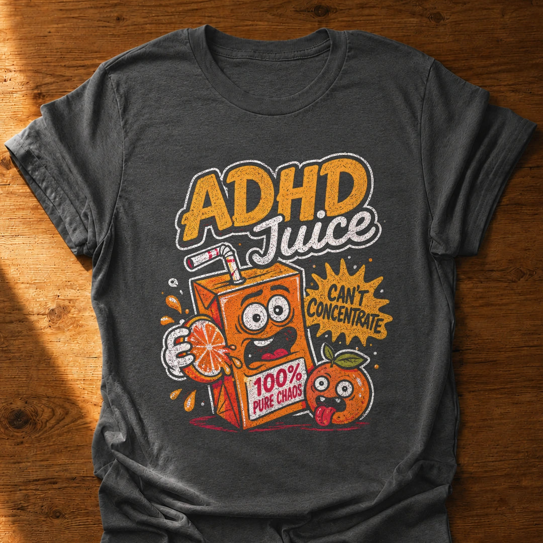 ADHD Juice T-Shirt