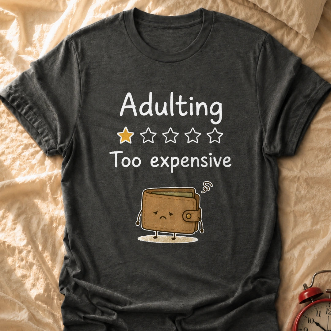 Adulting Review T-Shirt