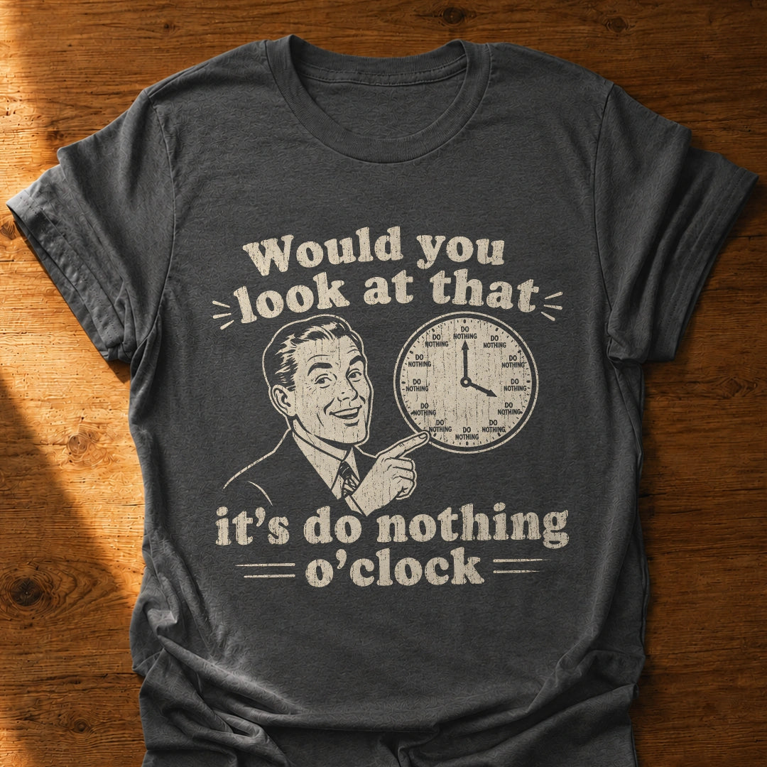 Do Nothing O'Clock Retro T-Shirt