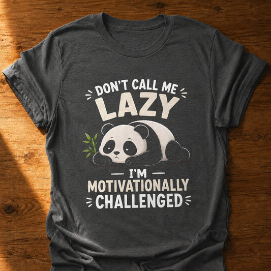 Motivationally Challenged Panda T-Shirt