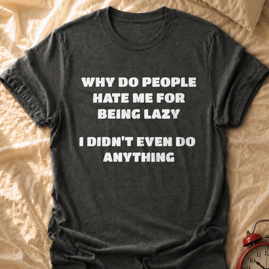 Didn't Do Anything T-Shirt
