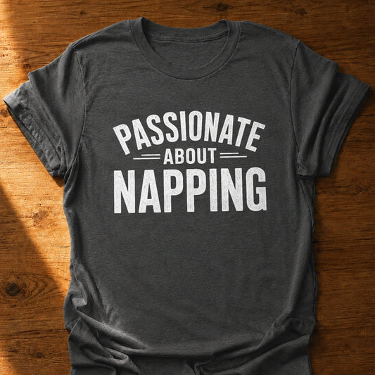 Passionate About Napping T-Shirt