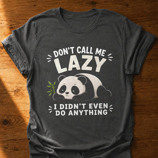 Didn't Even Do Anything Panda T-Shirt