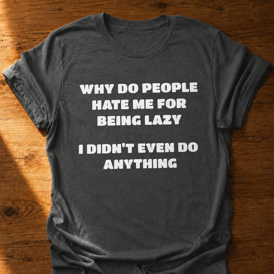 Didn't Do Anything T-Shirt