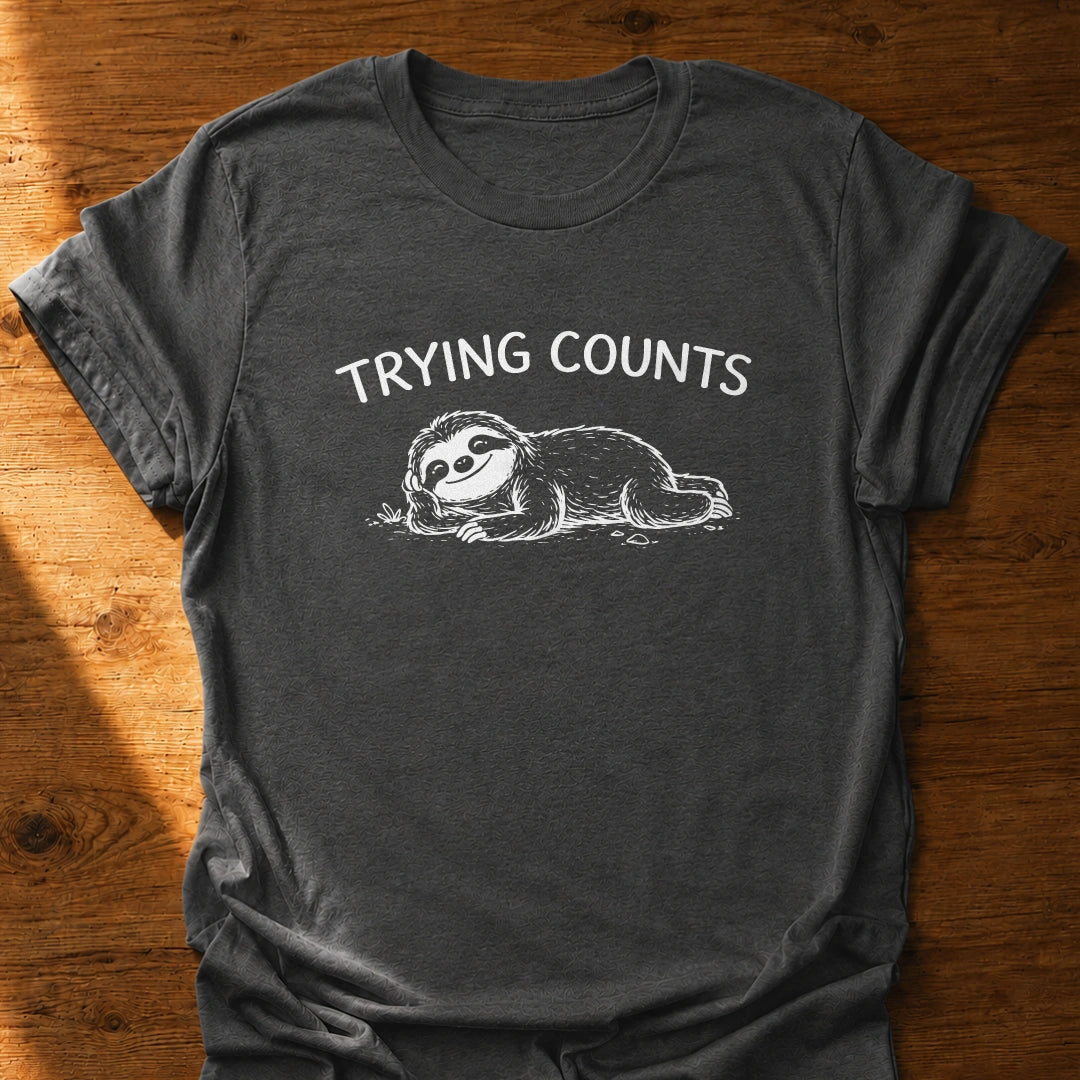 Trying Counts T-Shirt