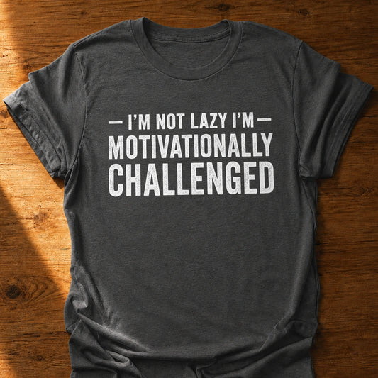 Not Lazy T-Shirt