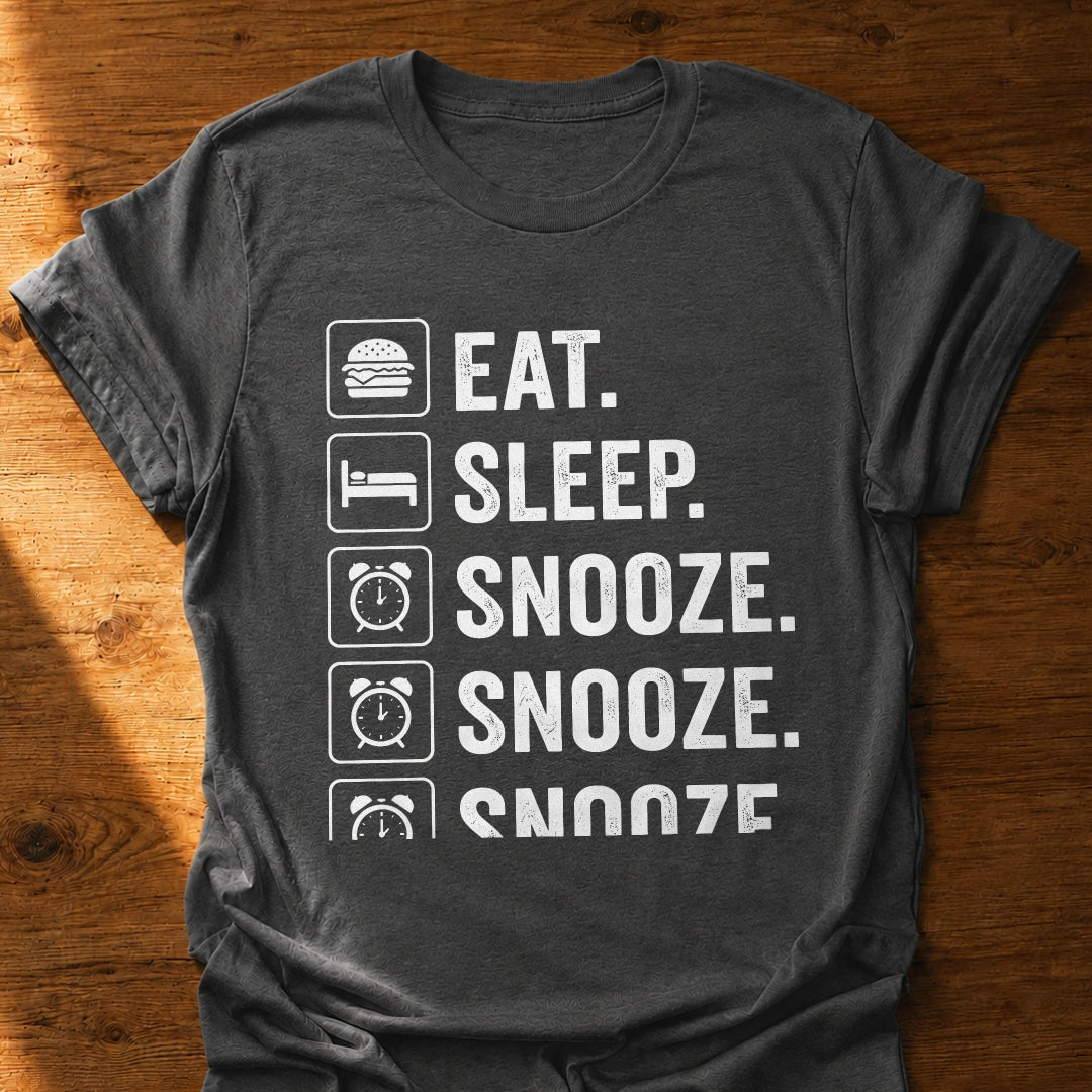 Snooze Snooze Snooze T-Shirt