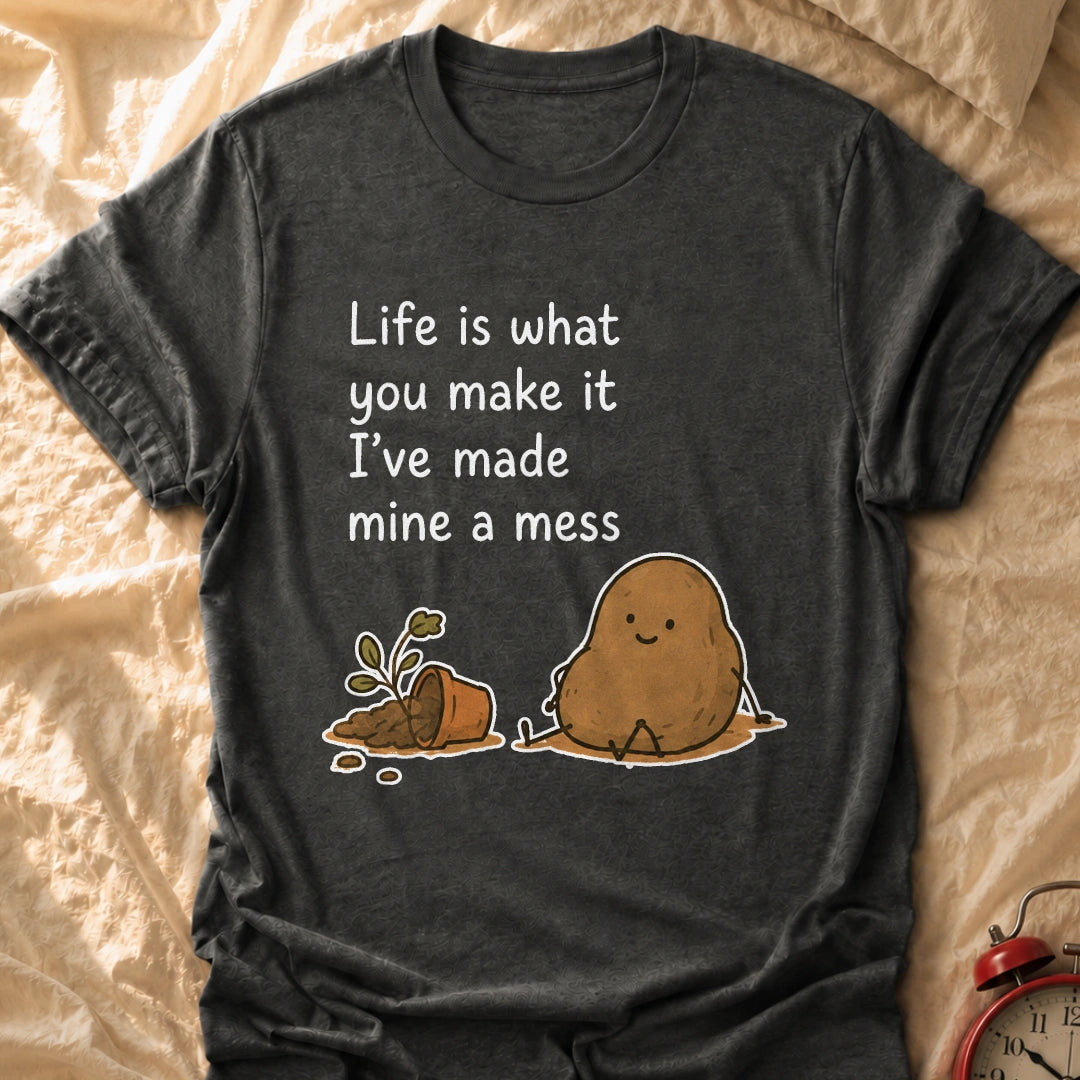 What You Make It T-Shirt