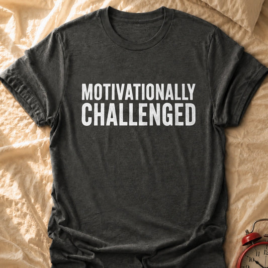 Challenged Motivationally T-Shirt
