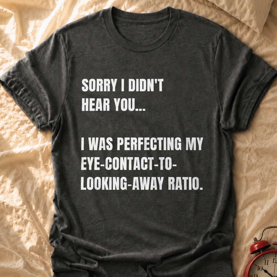 Eye Contact Ratio T-Shirt