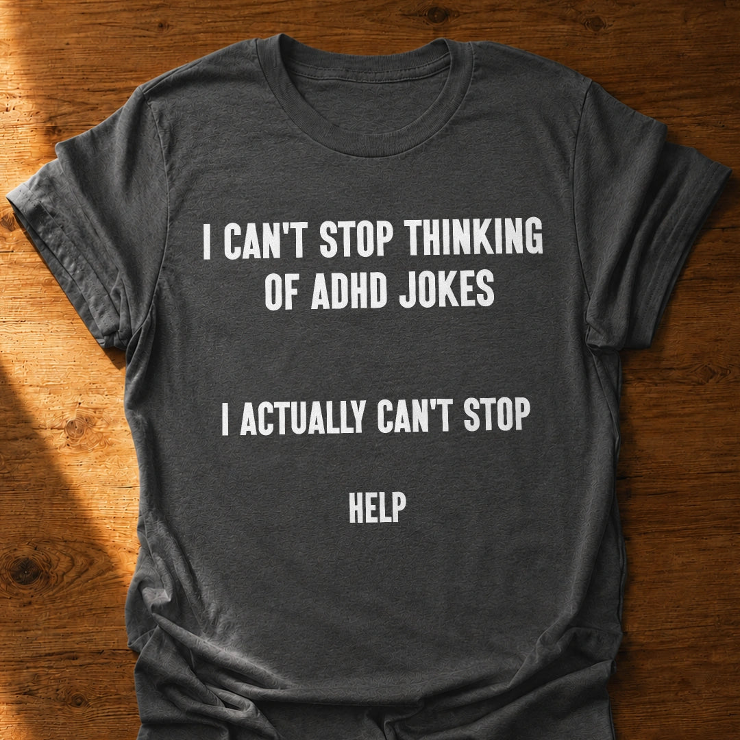 Actually Can't Stop Help T-Shirt