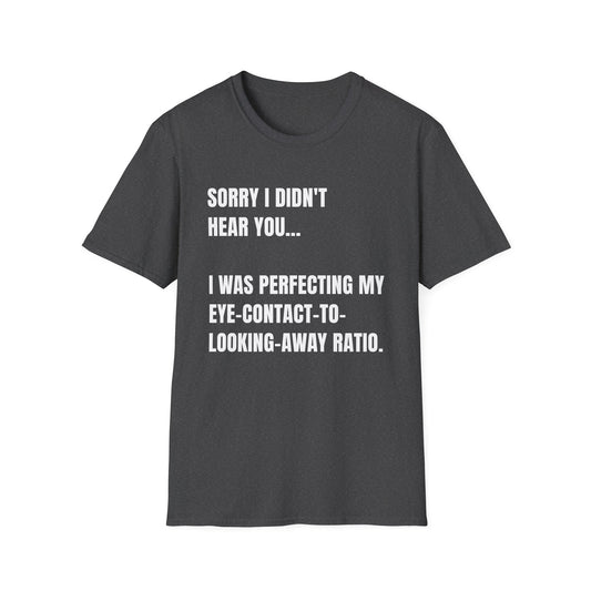Eye Contact Ratio T-Shirt