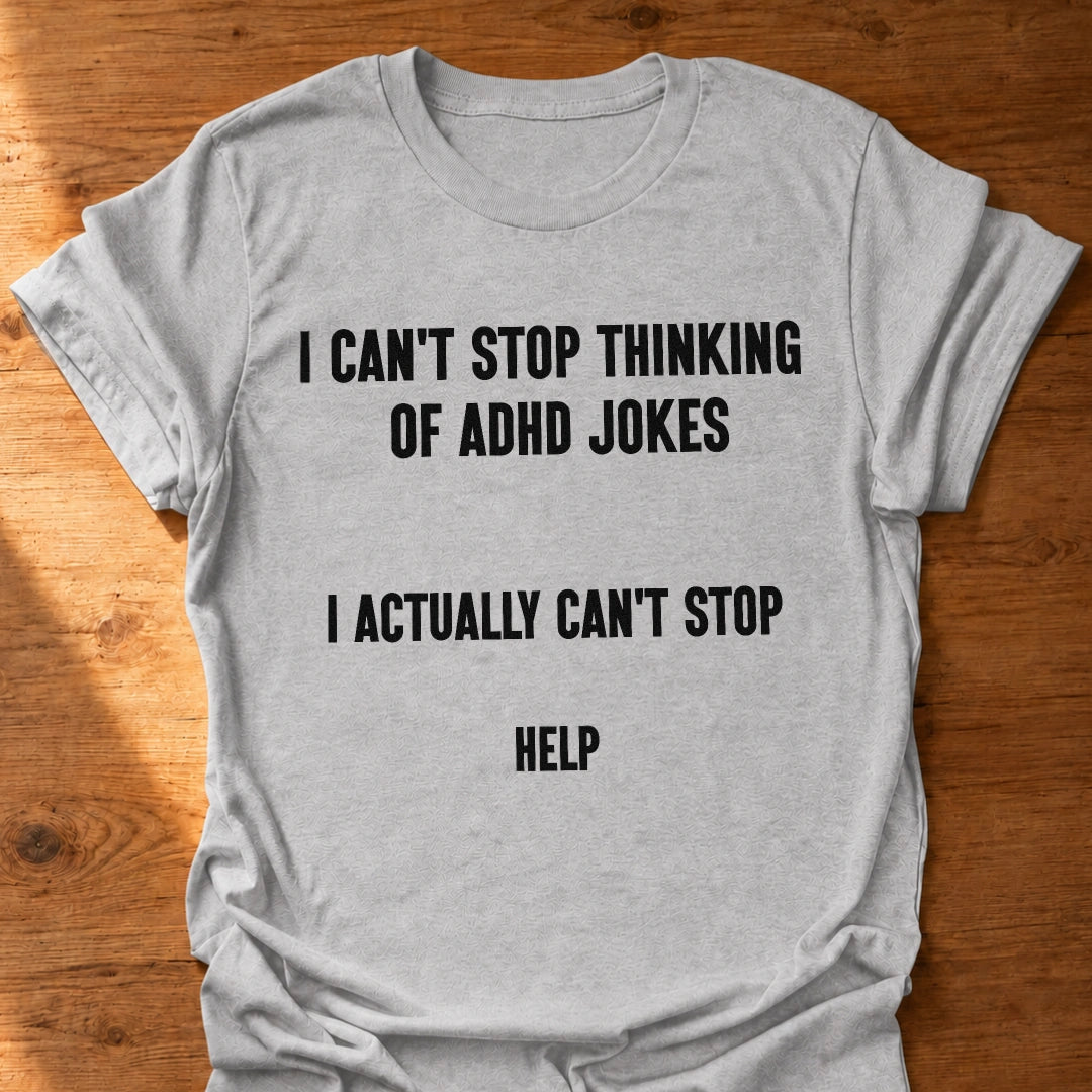 Actually Can't Stop Help T-Shirt