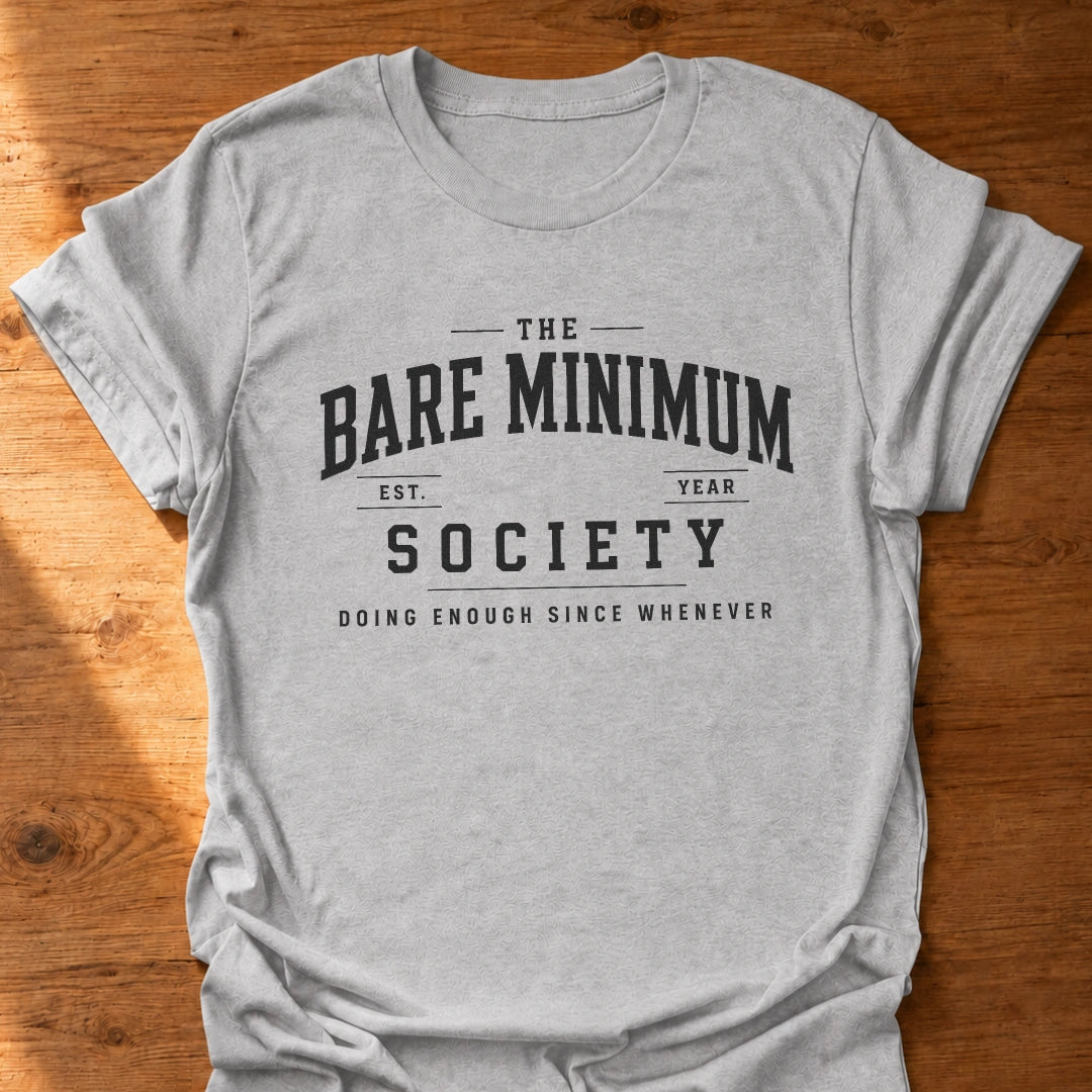 Bare Minimum Society T-Shirt