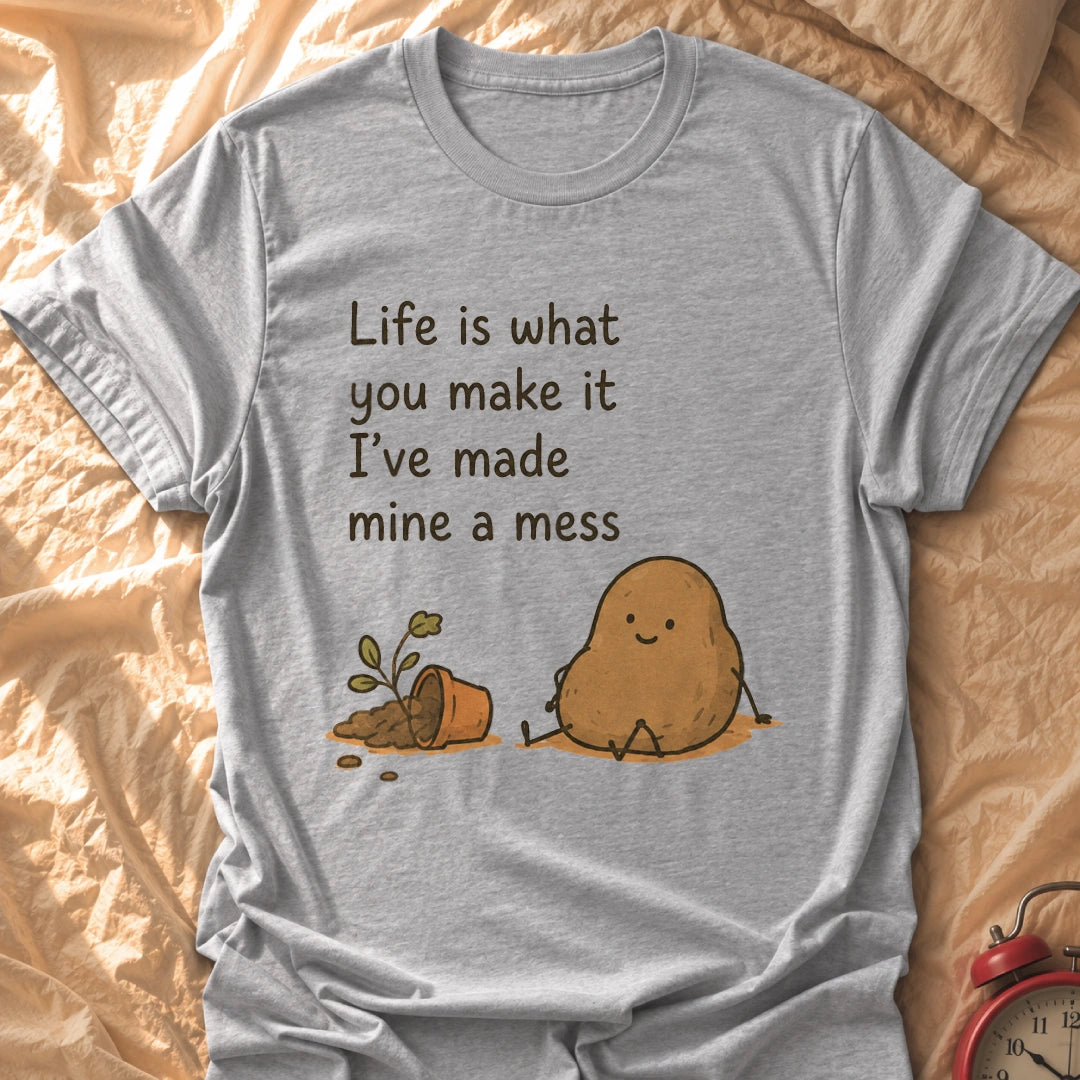 What You Make It T-Shirt