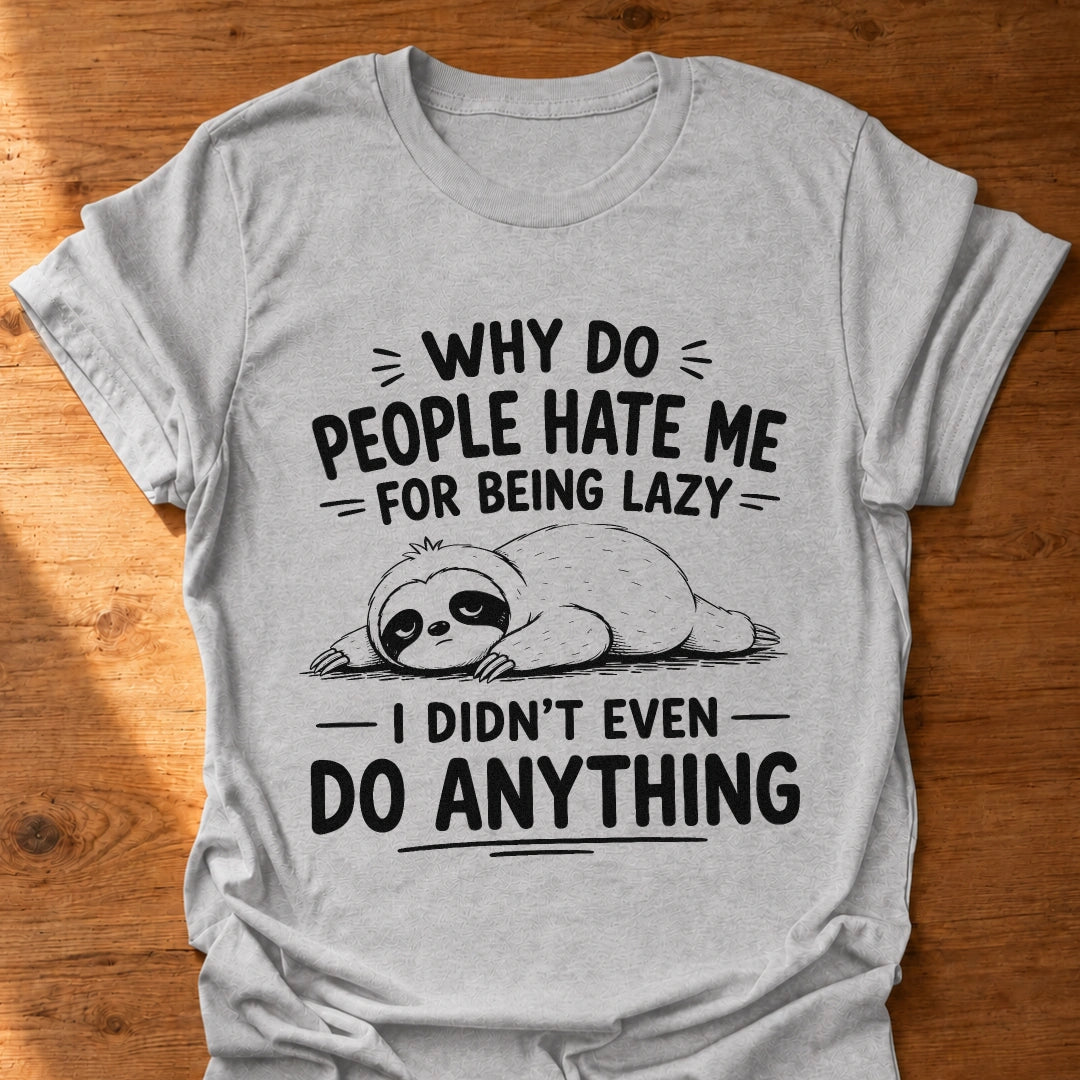 Didn't Do Anything Sloth T-Shirt