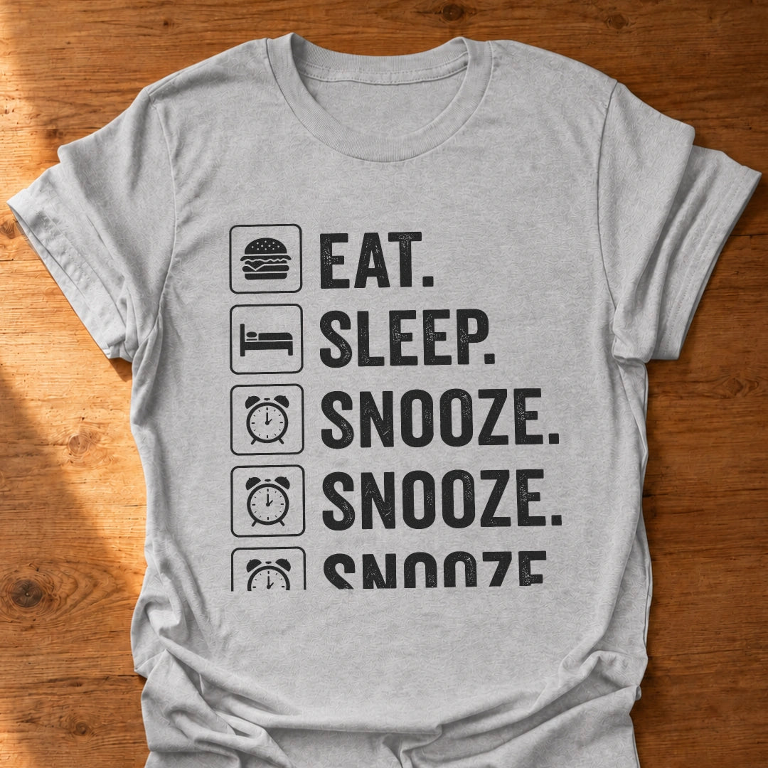 Snooze Snooze Snooze T-Shirt