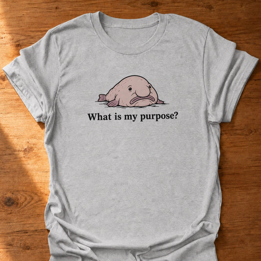 What is My Purpose T-Shirt