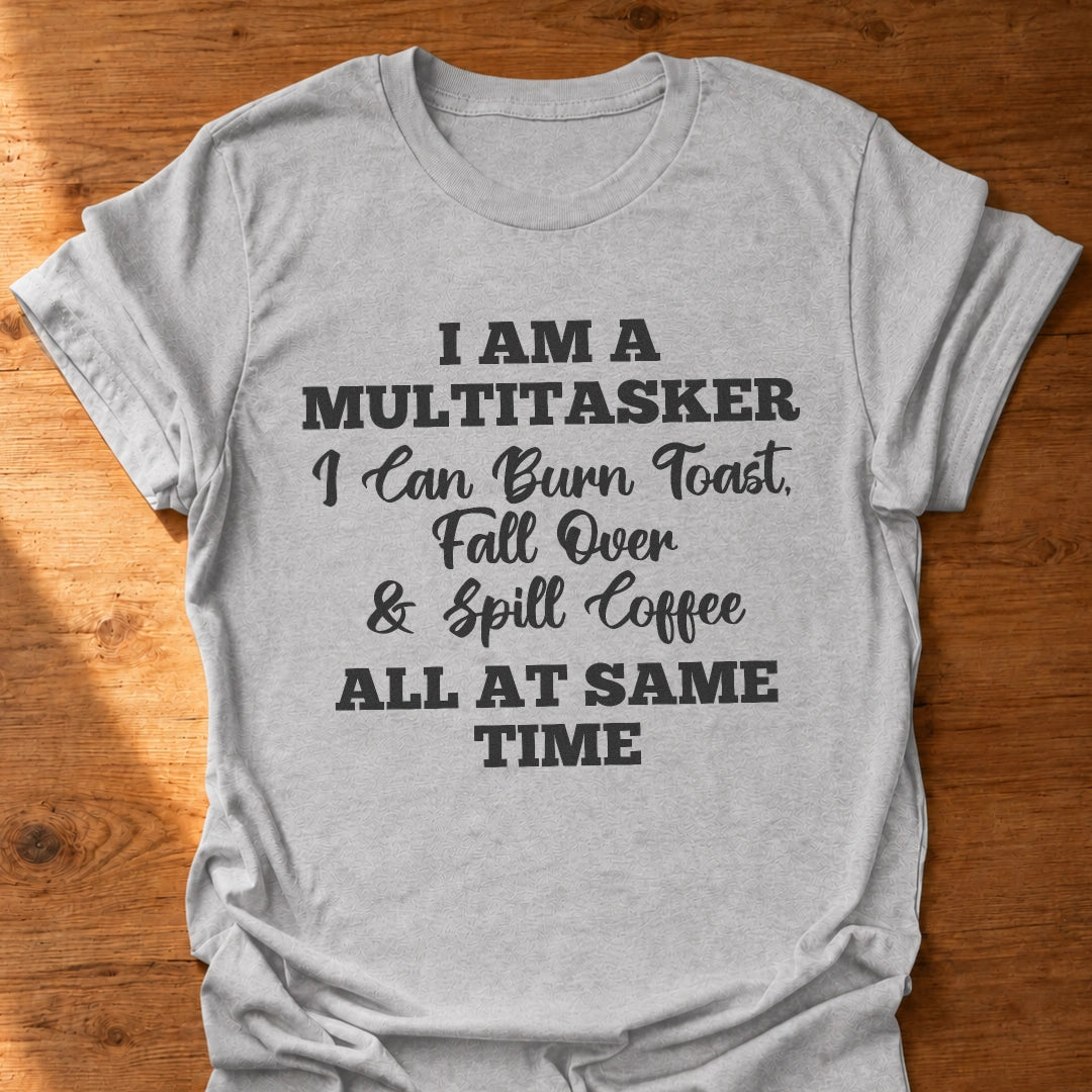 Multitasker T-Shirt