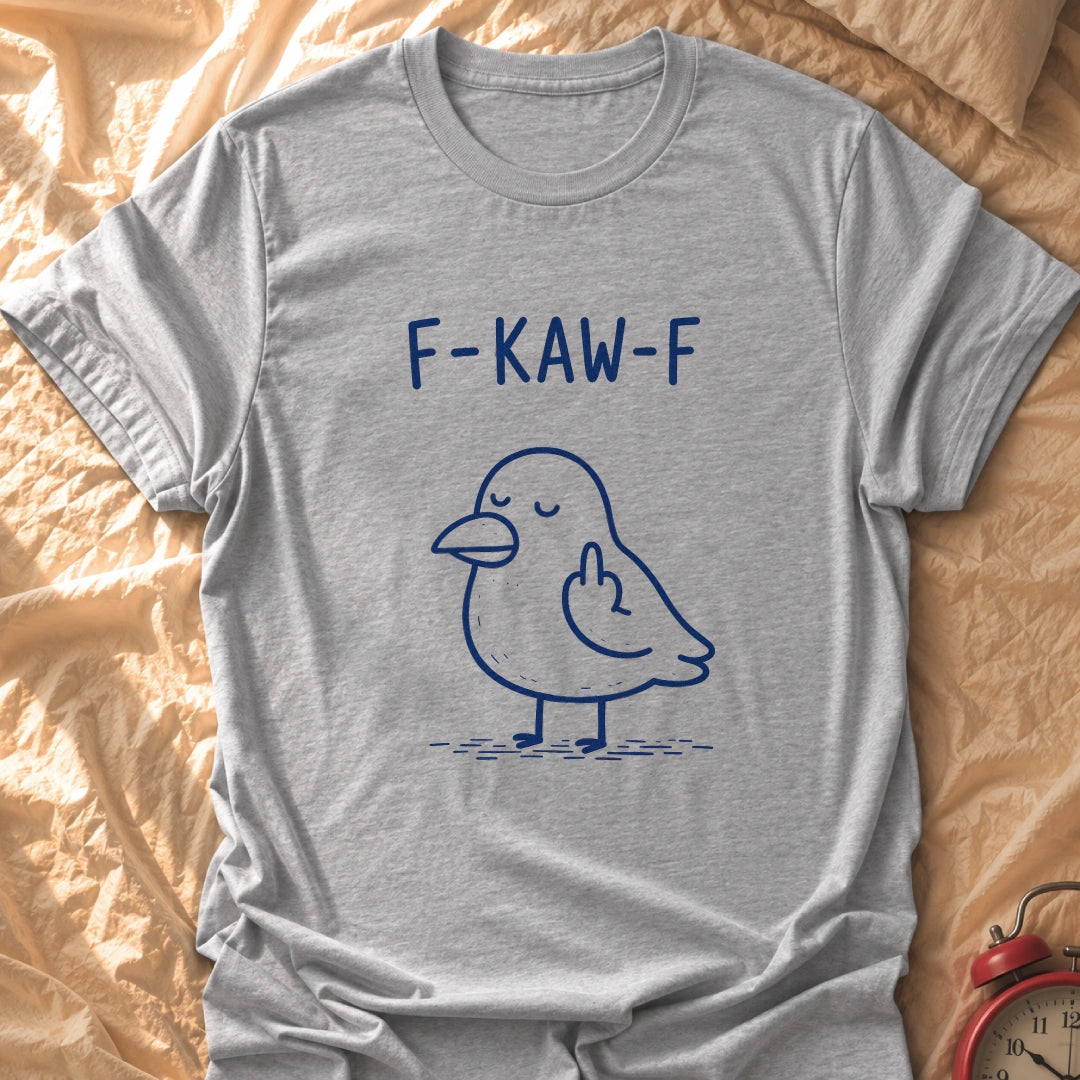 F Kaw F T-Shirt