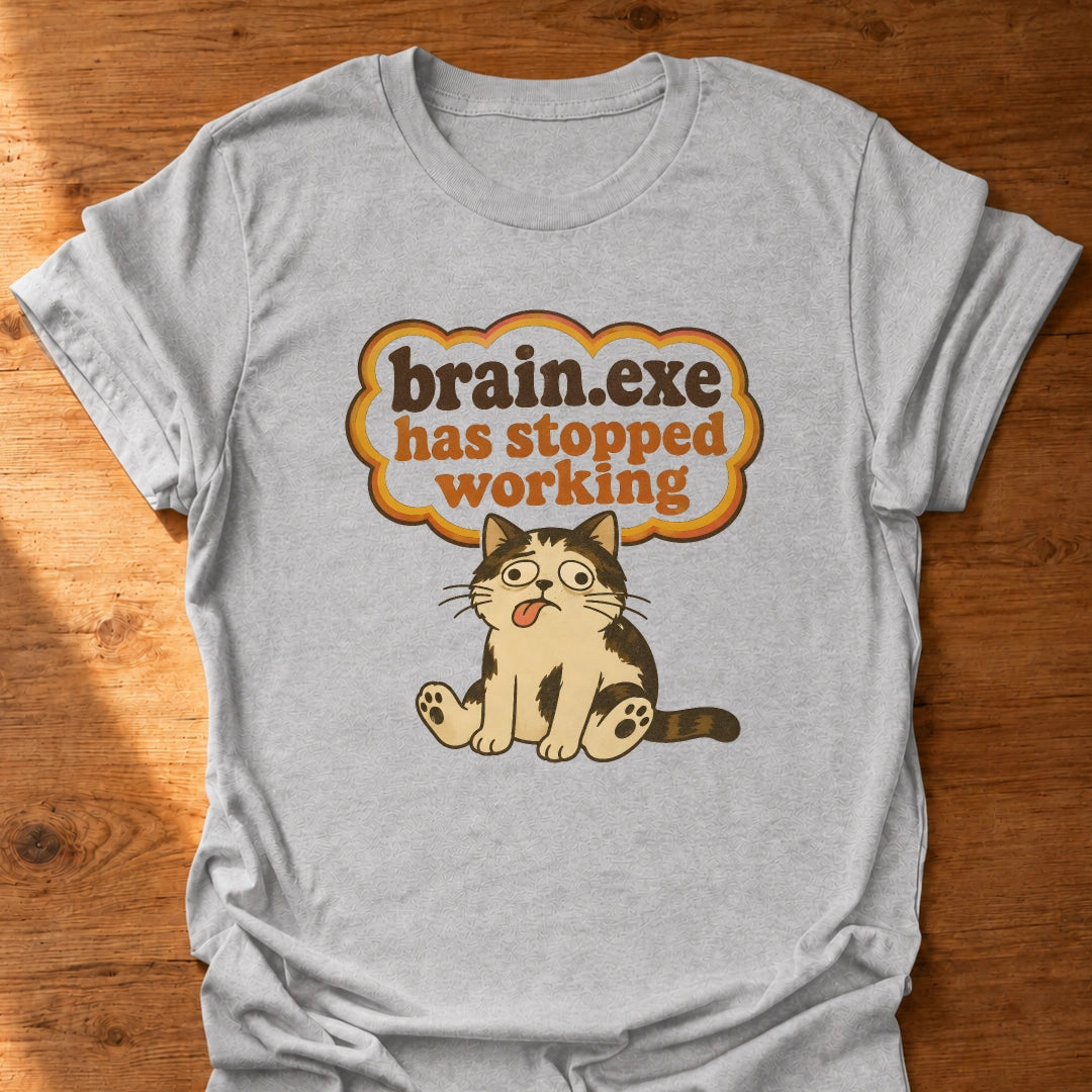 Brain Stopped Working T-Shirt