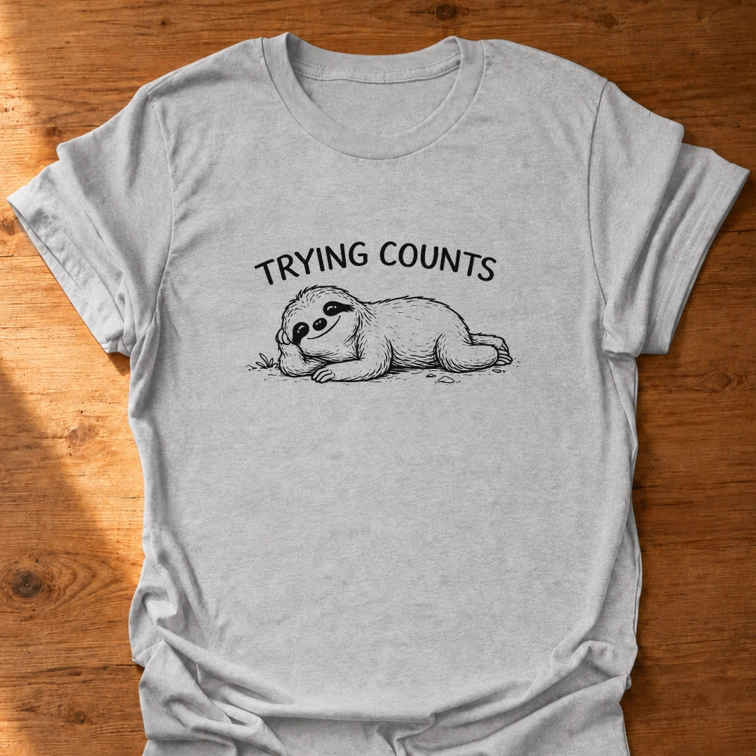 Trying Counts T-Shirt