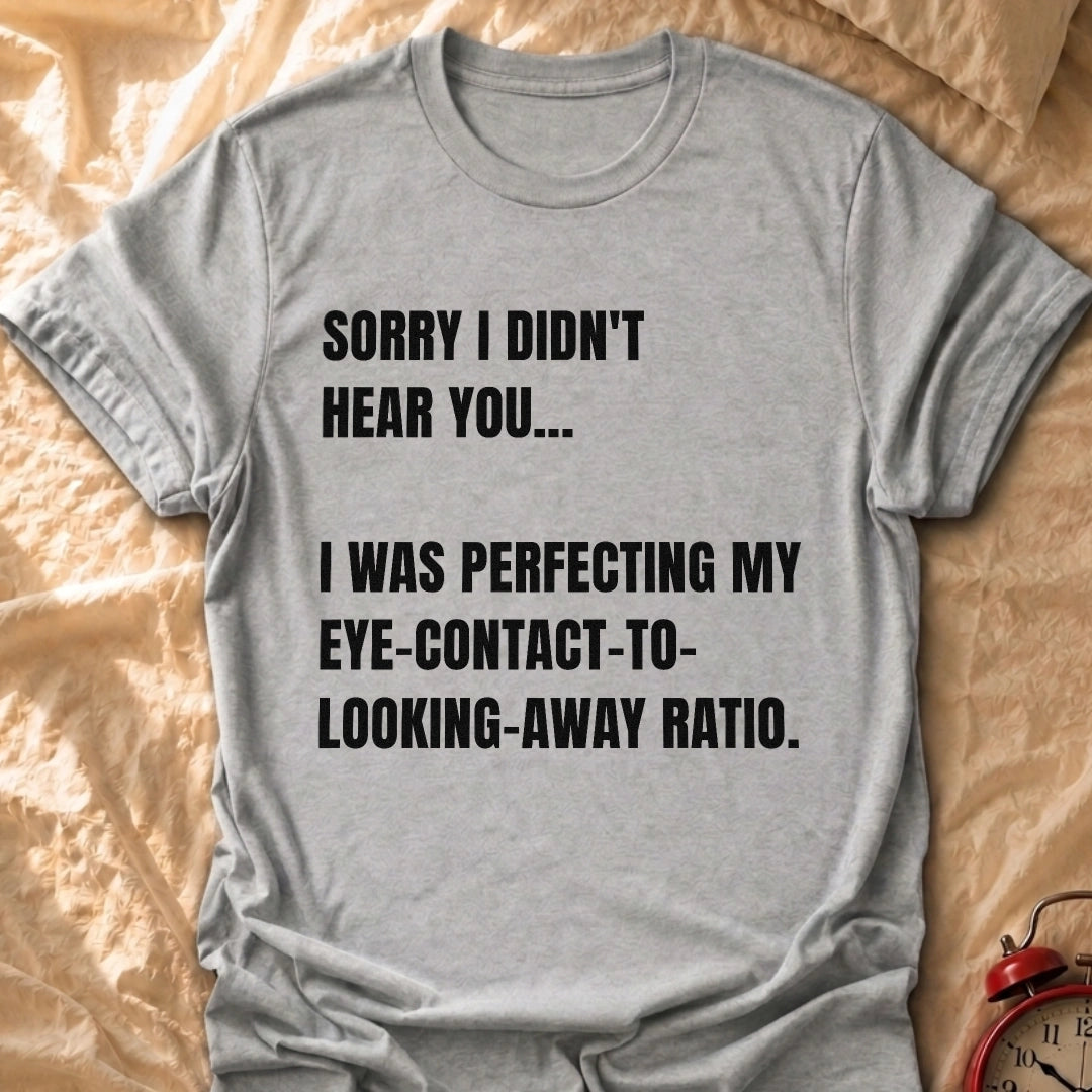 Eye Contact Ratio T-Shirt