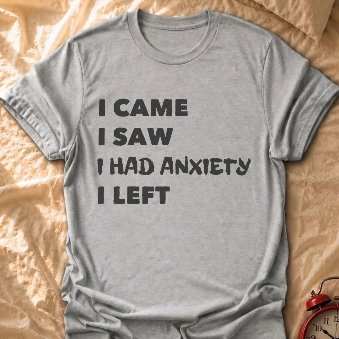 I Came I Left T-Shirt