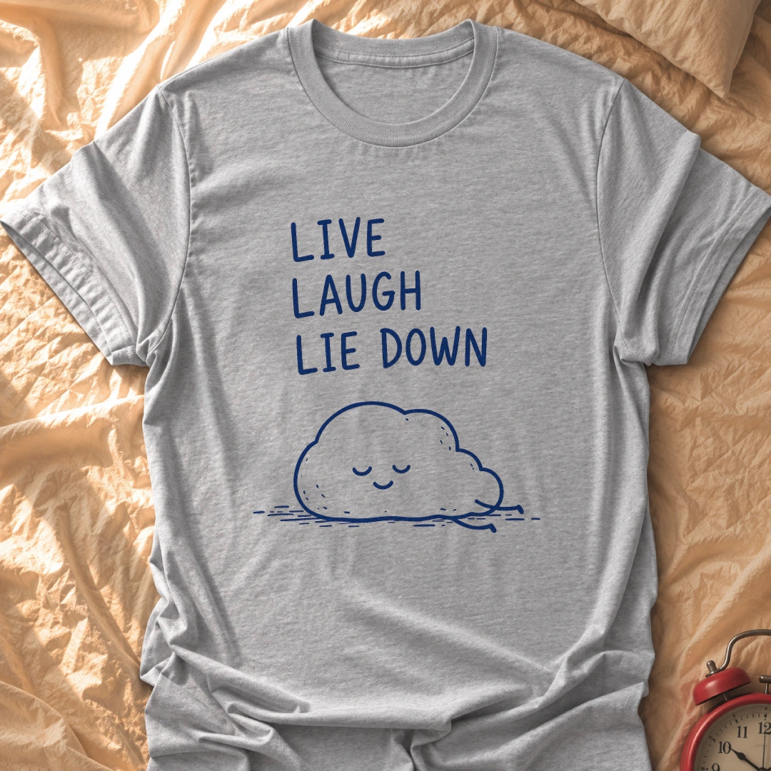 Laugh Lie Down T-Shirt
