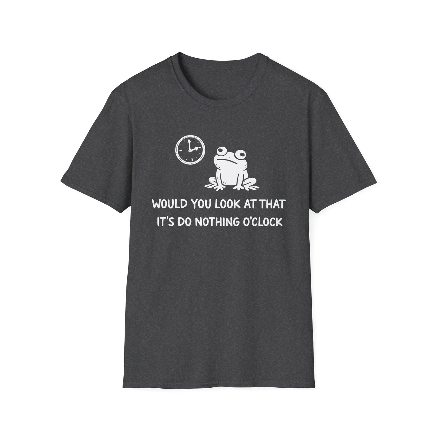 Do Nothing O'Clock T-Shirt