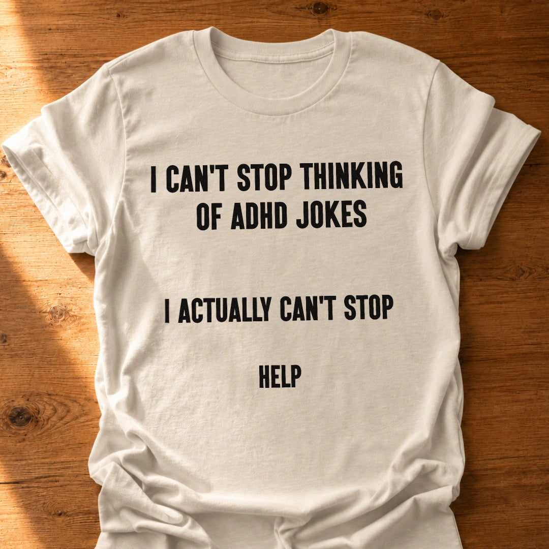 Actually Can't Stop Help T-Shirt
