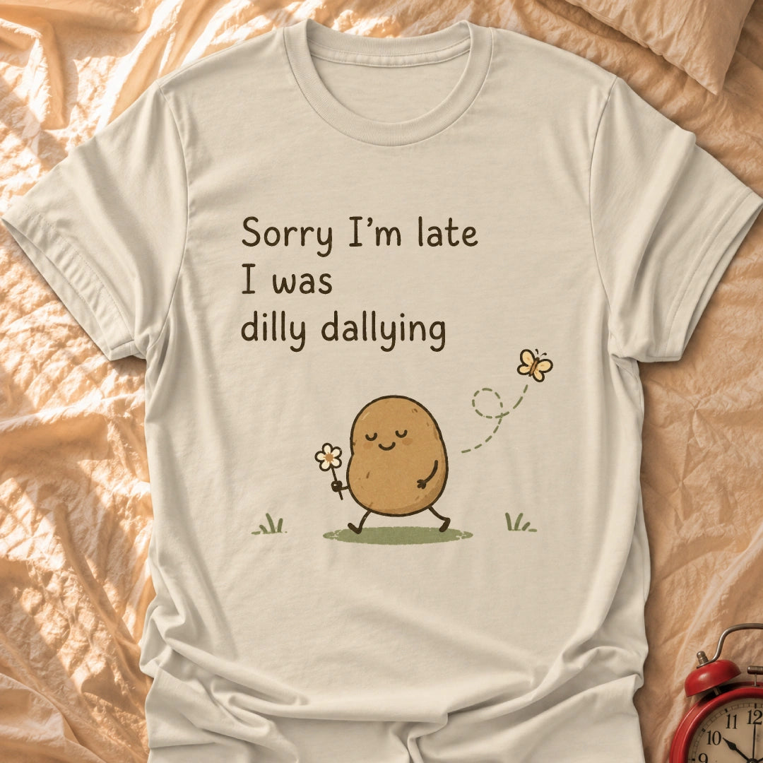 Sorry I'm Late T-Shirt
