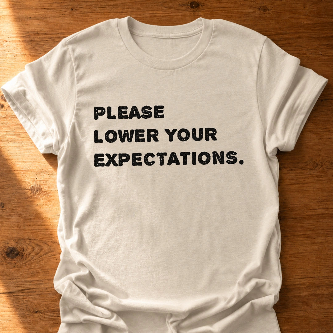 Lower Expectations T-Shirt