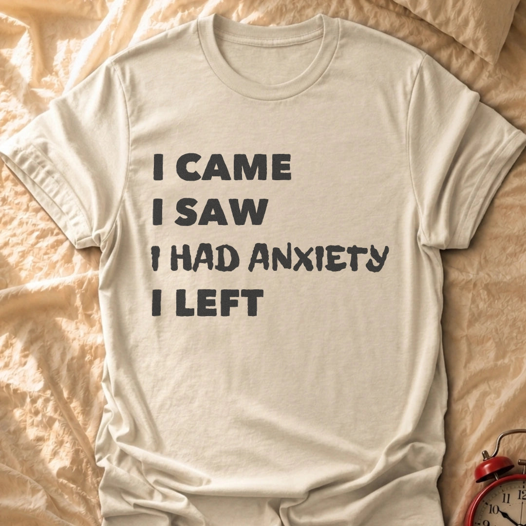 I Came I Left T-Shirt
